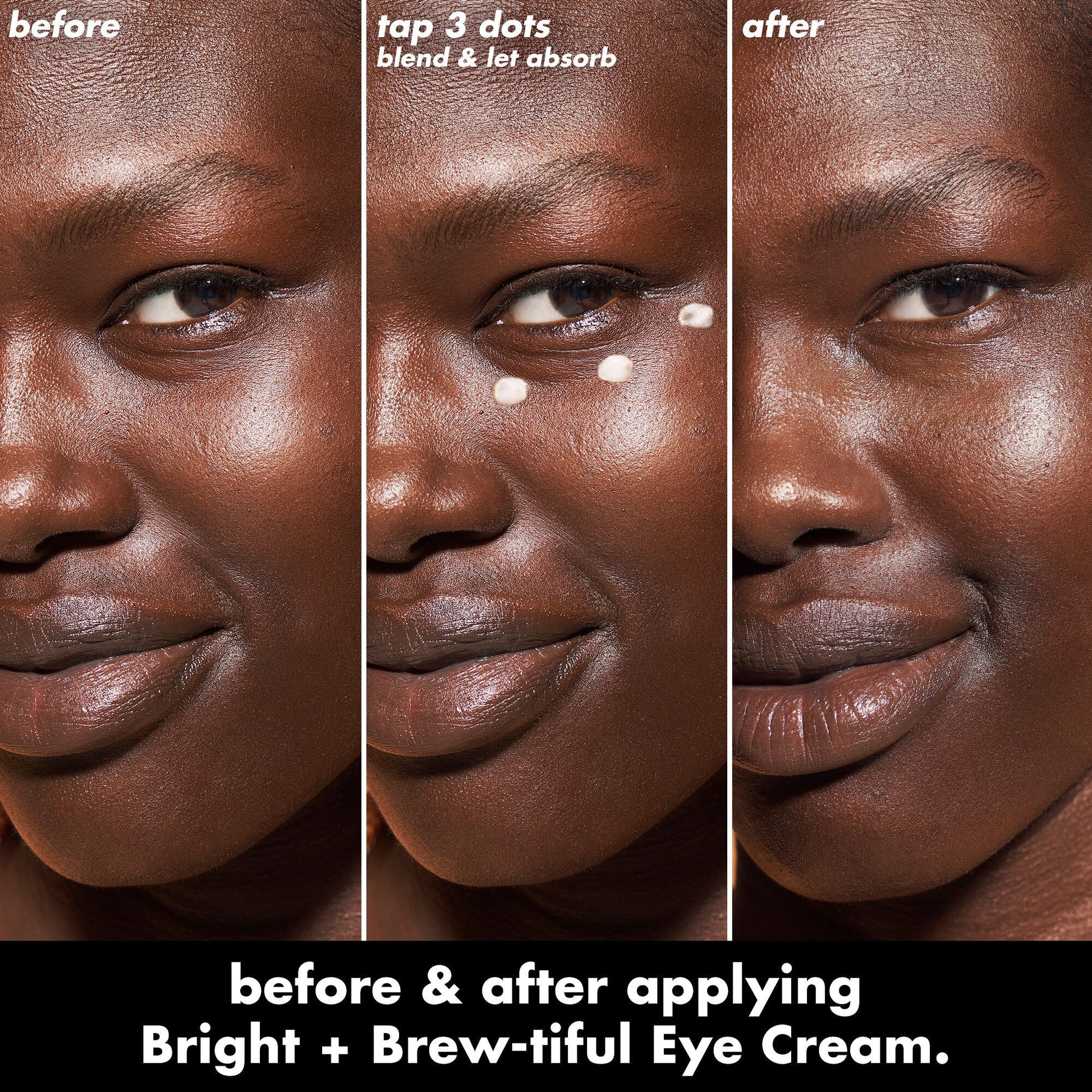 bright-brew-tiful-eye-cream-m1 0226_BBEC_Eye_BA_Triptych_20_1_e8728840-d18a-462b-a0b4-64798d282492.jpg