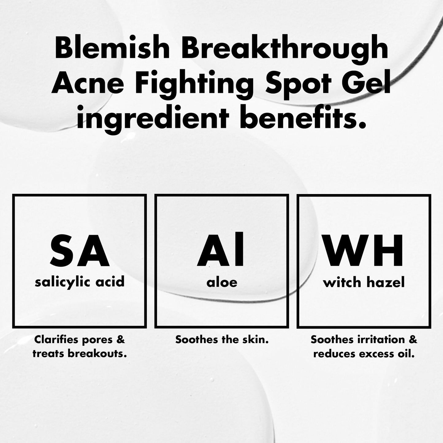 blemish-breakthrough-acne-fighting-spot-gel-h1 0326_EDU_BB_SpotGel_INGREDIENTS.jpg
